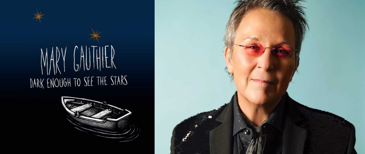 Dark Enough To See The Stars: Lichtblicke mit Mary Gauthier