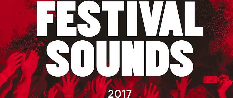 Festival Sounds 2017: Neue Compilation zu gewinnen