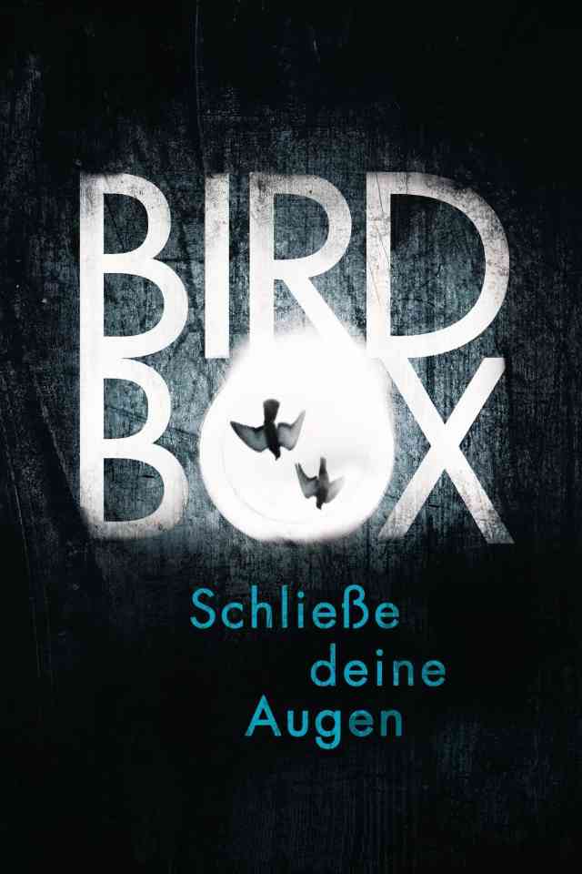 Bird Box – Schließe deine Augen Roman