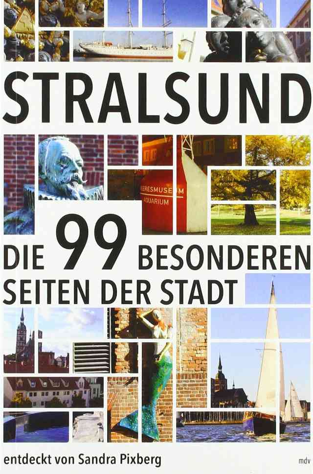 Stralsund: Die 99 Besonderheiten der Stadt