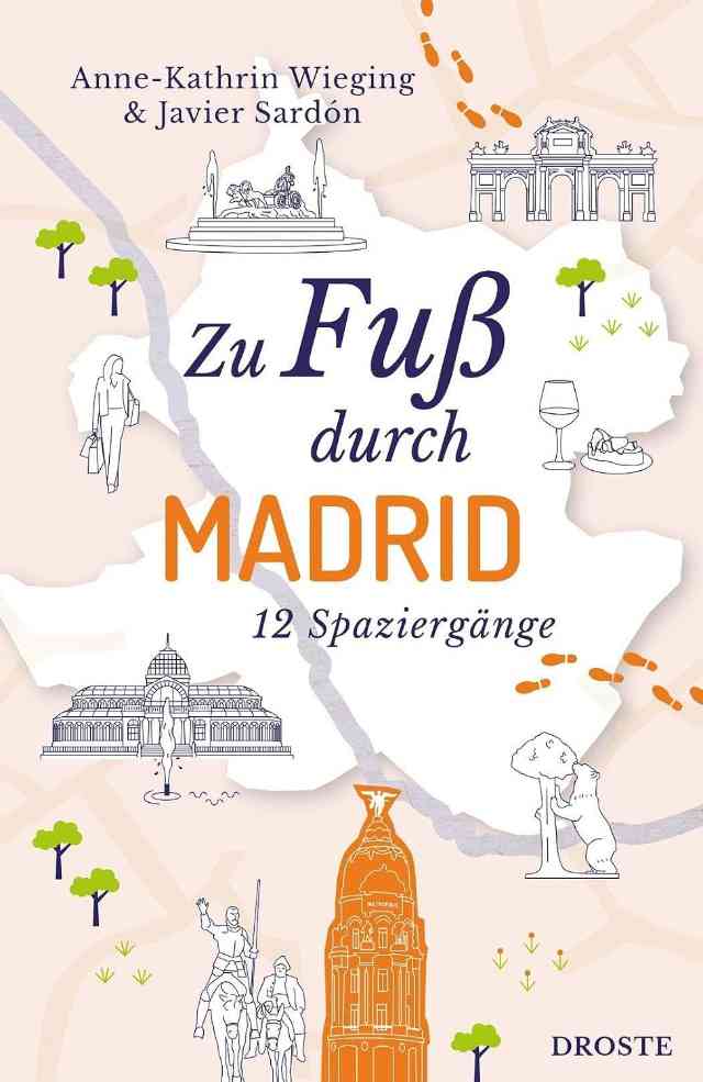 Zu Fuß durch Madrid: 12 Spaziergänge