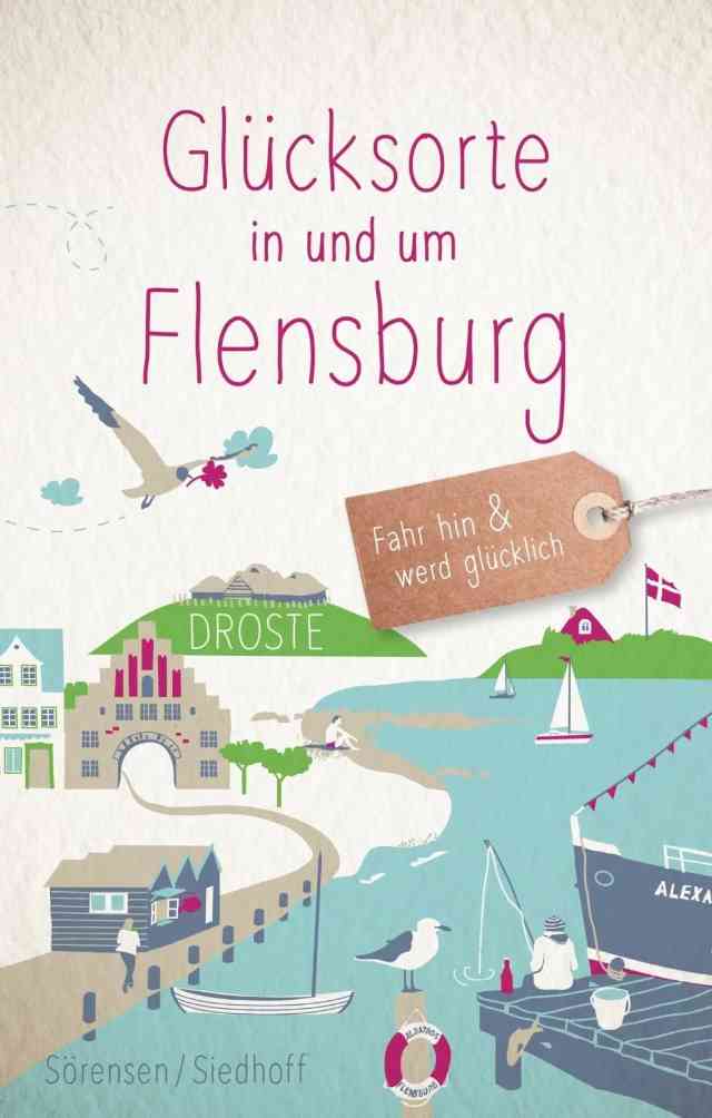 Glücksorte in und um Flensburg Buch