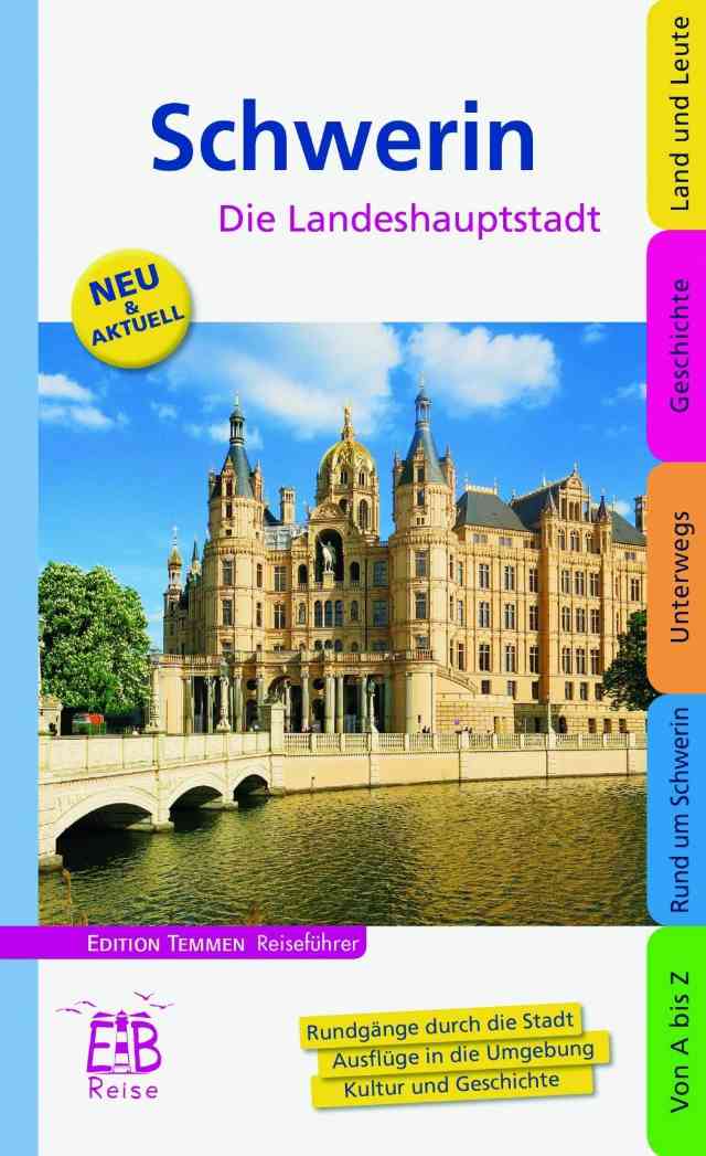 Schwerin – Stadt zwischen Seen und Wäldern: Ein illustriertes Reisehandbuch