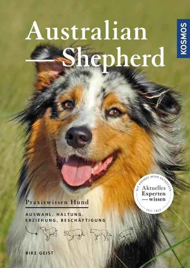Australian Shepherd: Auswahl, Haltung, Erziehung, Beschäftigung Buchcover