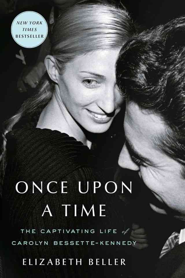 Once Upon A Time: The Captivating Life Of Carolyn Bessette-Kennedy