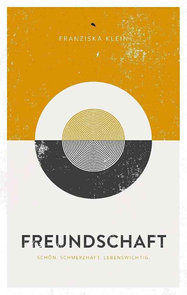 Freundschaft: Schön. Schmerzhaft. Lebenswichtig.