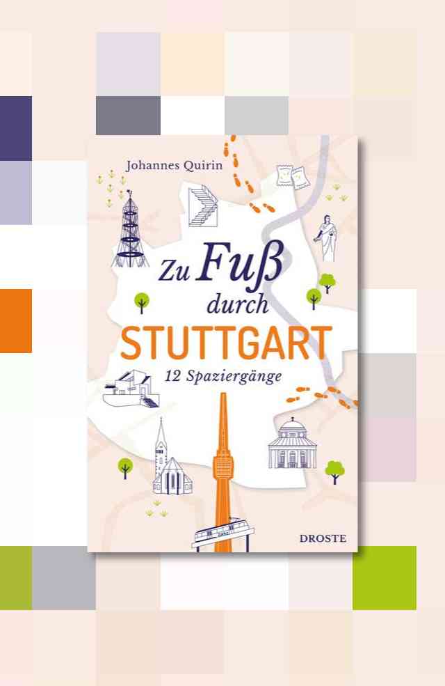 Zu Fuß durch Stuttgart: 12 Spaziergänge Buchcover