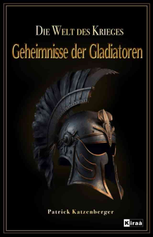Geheimnisse der Gladiatoren: Die Welt des Krieges