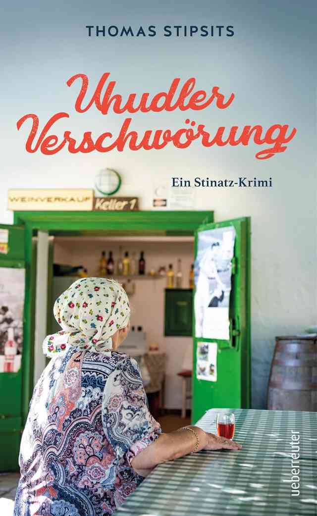 Uhudler-Verschwörung – Ein Stinatz-Krimi