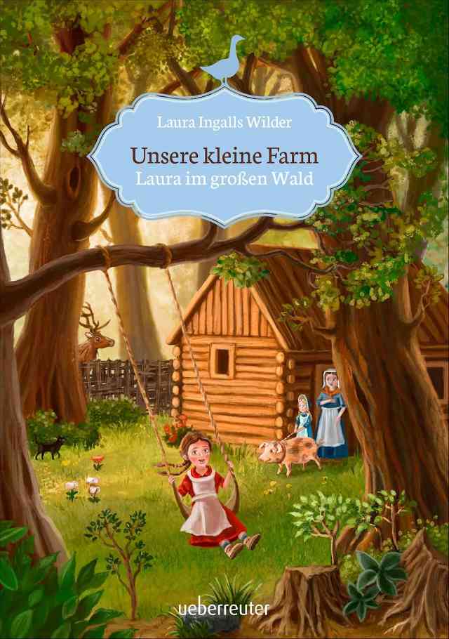 Unsere kleine Farm – Laura im großen Wald